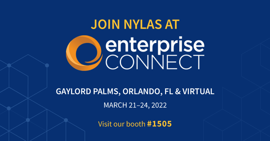 Join Nylas at Enterprise Connect 2022, March 21 – 24 in Orlando